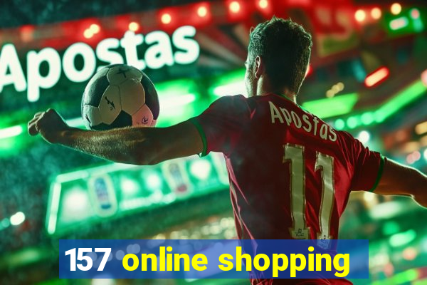 157 online shopping